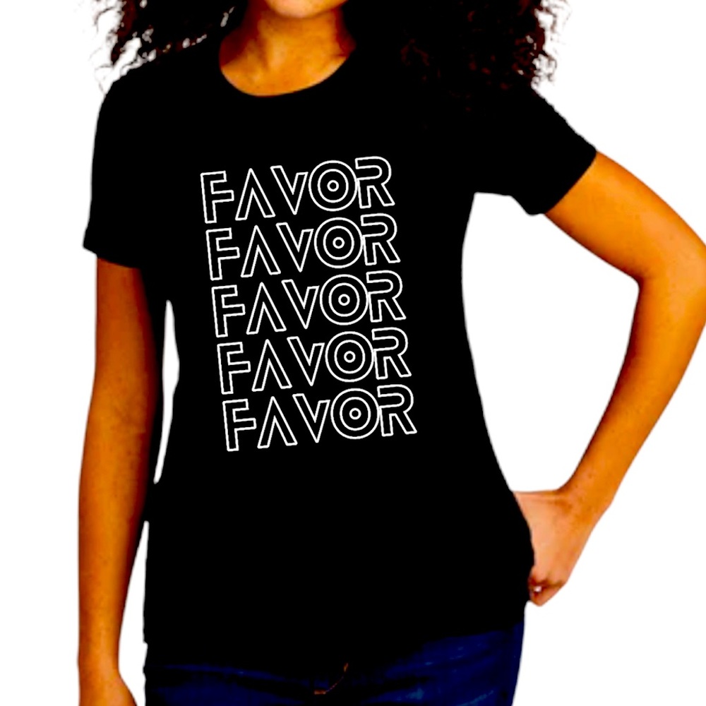 I have FAVOR T-Shirt